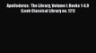 Read Apollodorus:  The Library Volume I: Books 1-3.9 (Loeb Classical Library no. 121) PDF Free