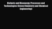 [Download] Biofuels and Bioenergy: Processes and Technologies (Green Chemistry and Chemical