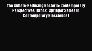 [PDF] The Sulfate-Reducing Bacteria: Contemporary Perspectives (Brock   Springer Series in