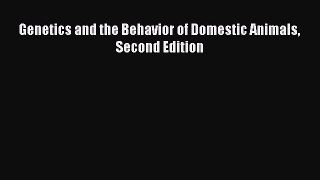 Read Books Genetics and the Behavior of Domestic Animals Second Edition E-Book Free