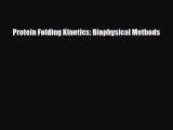 [PDF] Protein Folding Kinetics: Biophysical Methods [Read] Online