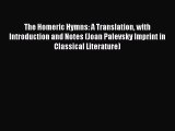 Read The Homeric Hymns: A Translation with Introduction and Notes (Joan Palevsky Imprint in