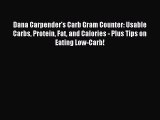 FREE EBOOK ONLINE Dana Carpender's Carb Gram Counter: Usable Carbs Protein Fat and Calories