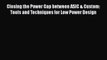 Read Closing the Power Gap between ASIC & Custom: Tools and Techniques for Low Power Design