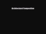 Read Architectural Composition Free Books