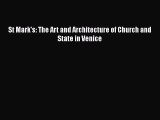 PDF St Mark's: The Art and Architecture of Church and State in Venice [Read] Online