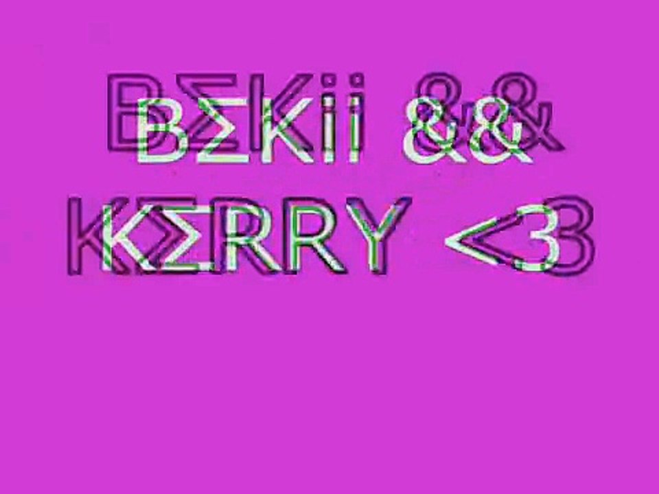 Bekii && Kerry
