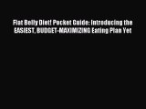 READ book Flat Belly Diet! Pocket Guide: Introducing the EASIEST BUDGET-MAXIMIZING Eating