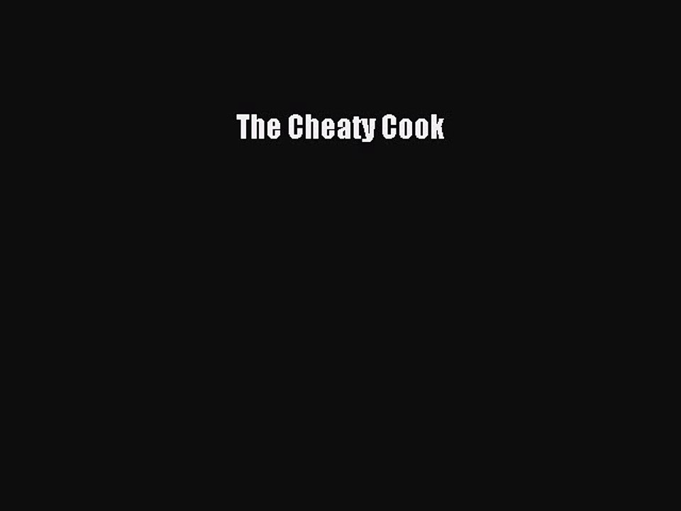 Read The Cheaty Cook Ebook Free