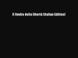Download Il lievito della libertà (Italian Edition) PDF Online