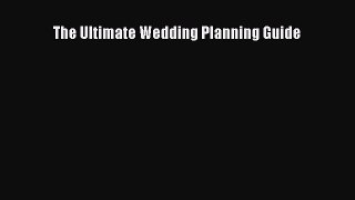 Read The Ultimate Wedding Planning Guide Ebook Free