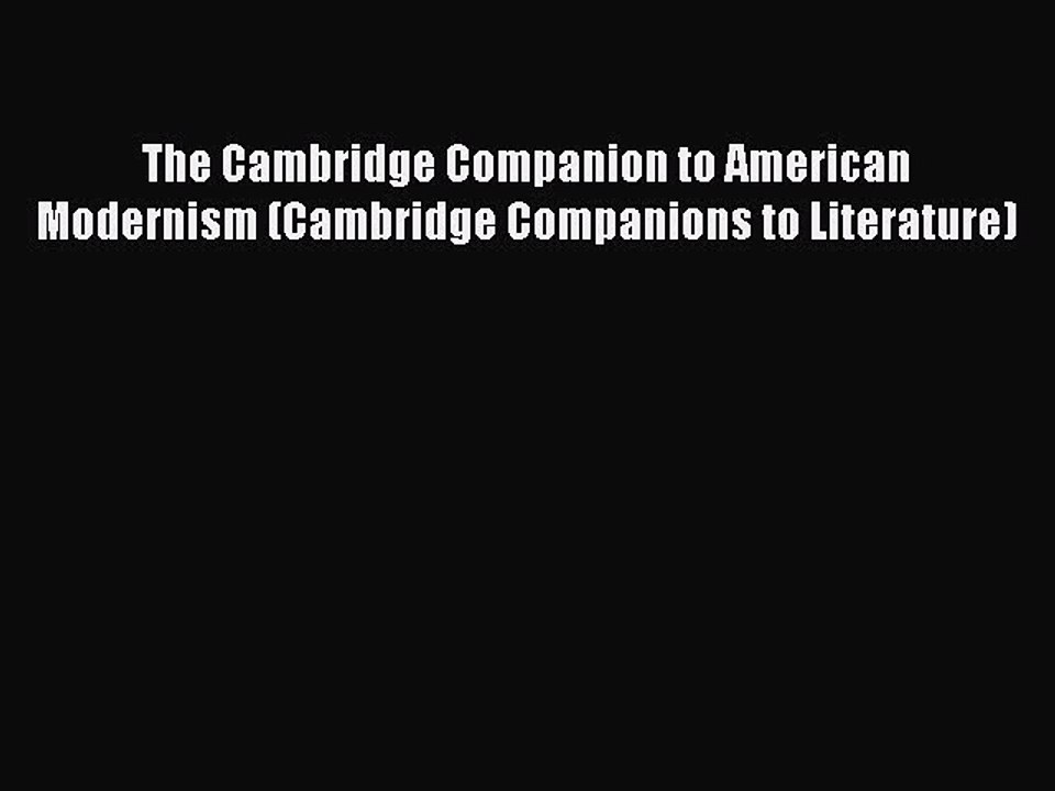 Read The Cambridge Companion to American Modernism (Cambridge Companions to Literature) Ebook