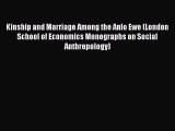 Read Kinship and Marriage Among the Anlo Ewe (London School of Economics Monographs on Social