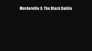 Read Murderville 3: The Black Dahlia Ebook Free