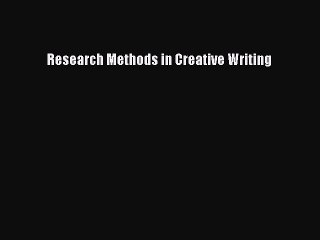 Read Research Methods in Creative Writing PDF Online