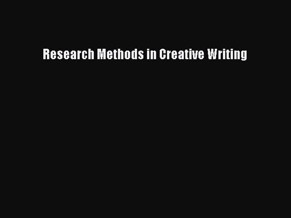 Read Research Methods in Creative Writing PDF Online