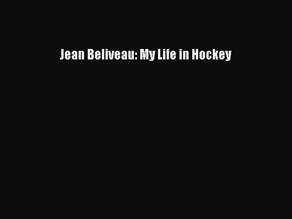 FREE PDF Jean Béliveau: My Life in Hockey  FREE BOOOK ONLINE