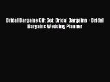 Read Bridal Bargains Gift Set: Bridal Bargains   Bridal Bargains Wedding Planner Ebook Free