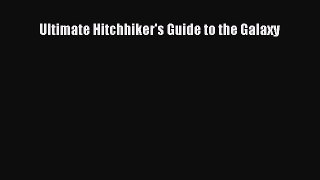 Download Ultimate Hitchhiker's Guide to the Galaxy Ebook Online