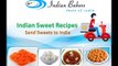 Indian Sweet Recipes - Send Sweets to India