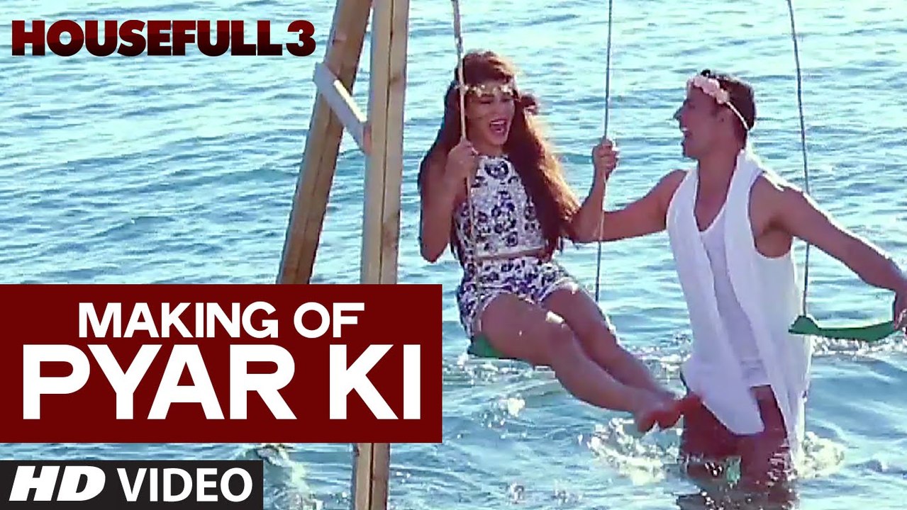 Making Of Pyar Ki Video Song - HOUSEFULL 3 - T-Series