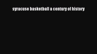 FREE PDF syracuse basketball a century of history  FREE BOOOK ONLINE