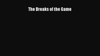 READ book The Breaks of the Game  BOOK ONLINE