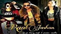 Raat Jashan Di Song - Yo Yo Honey Singh - Jasmine Sandlas - Bani J - Zorawar 2016 -  92087165101