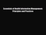 Read Essentials of Health Information Management: Principles and Practices Ebook Free
