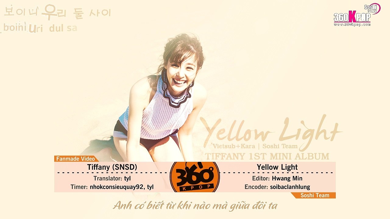 [Kara Vietsub][FMV] Tiffany (SNSD) - Yellow Light (Soshi Team) [360kpop]