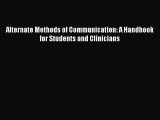 Read Alternate Methods of Communication: A Handbook for Students and Clinicians Ebook Free