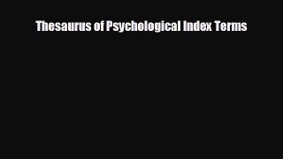 Read Thesaurus of Psychological Index Terms PDF Free
