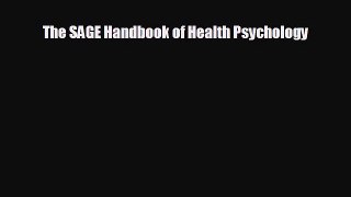 Download The SAGE Handbook of Health Psychology PDF Online