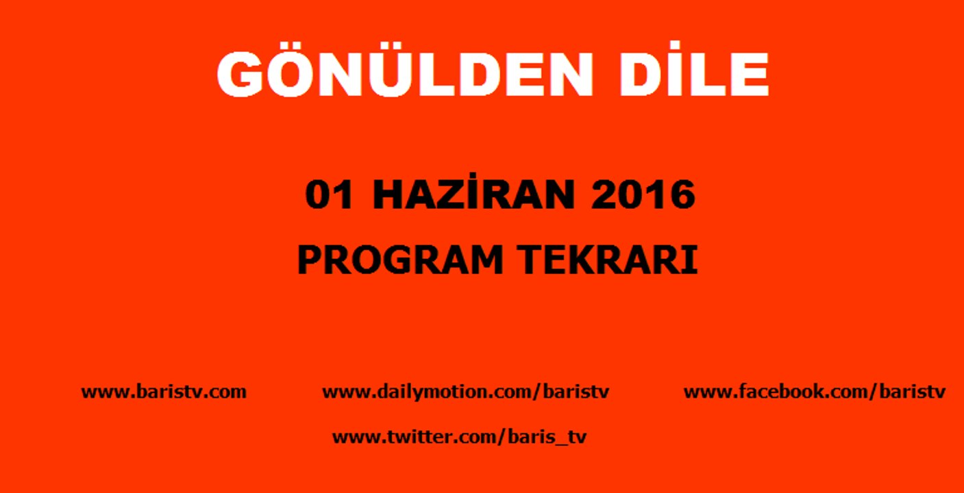 Gönülden Dile Programı 01 Haziran 2016