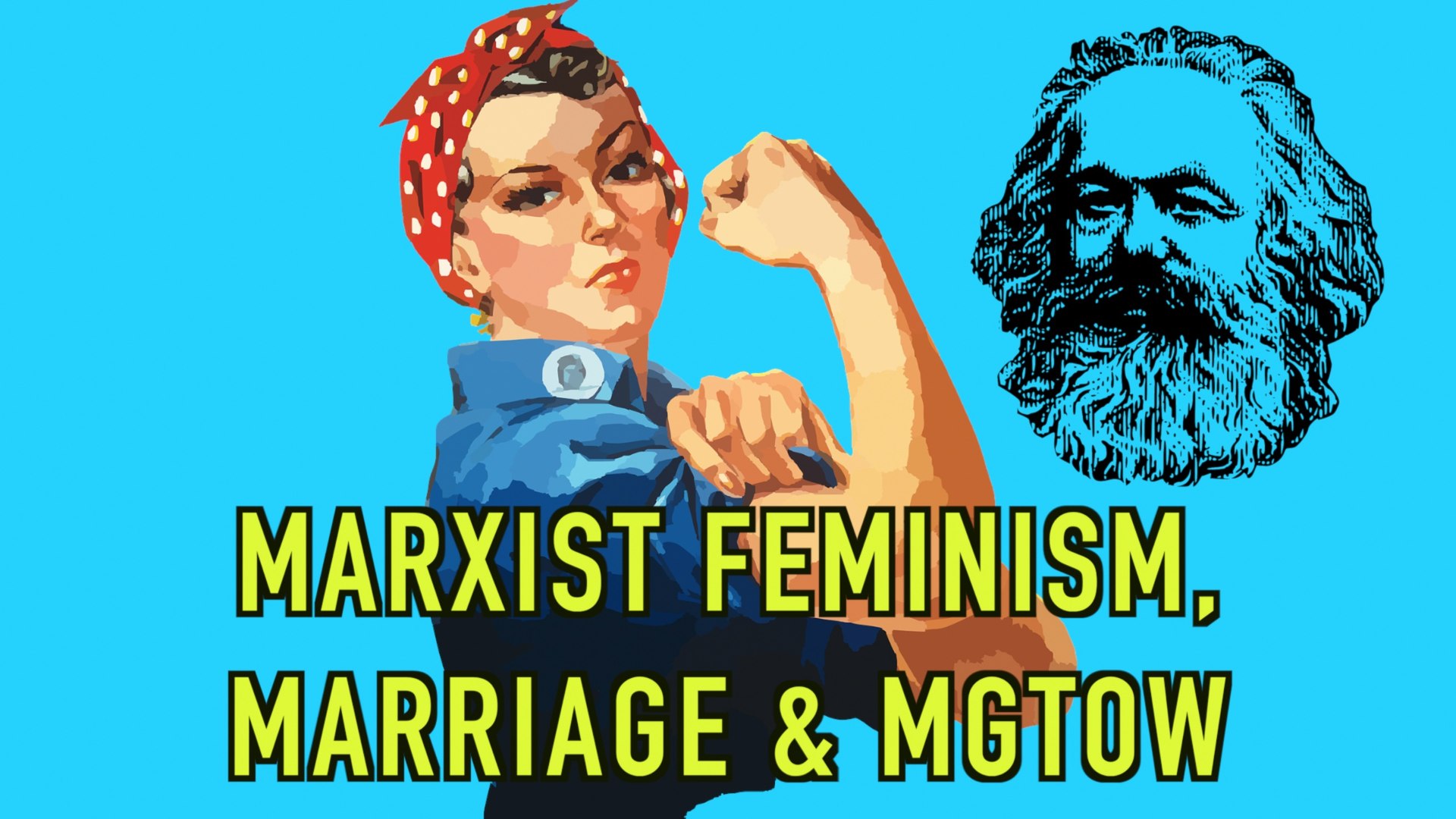 Marxist Feminism, Marriage and MGTOW