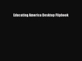 [PDF] Educating America Desktop Flipbook [Download]Download Book Educating America Desktop
