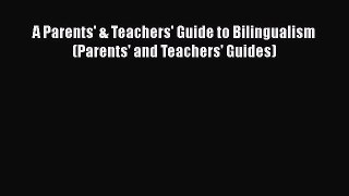 [PDF] A Parents' & Teachers' Guide to Bilingualism (Parents' and Teachers' Guides) [Read]Download