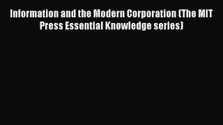 READbookInformation and the Modern Corporation (The MIT Press Essential Knowledge series)READONLINE