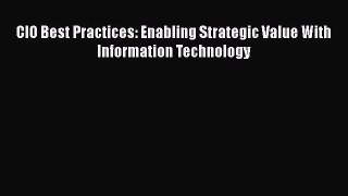 READbookCIO Best Practices: Enabling Strategic Value With Information TechnologyFREEBOOOKONLINE