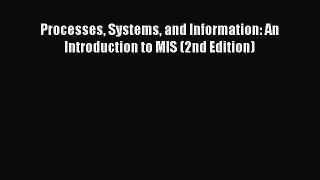 EBOOKONLINEProcesses Systems and Information: An Introduction to MIS (2nd Edition)FREEBOOOKONLINE