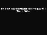 READbookPro Oracle Spatial for Oracle Database 11g (Expert's Voice in Oracle)FREEBOOOKONLINE