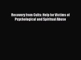 READ book Recovery from Cults: Help for Victims of Psychological and Spiritual Abuse# Full