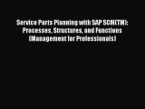 Free[PDF]DownlaodService Parts Planning with SAP SCM(TM): Processes Structures and Functions