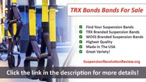 TRX Bands For Sale - Find The Best Suspension Trainer For You