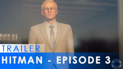 HITMAN - Episode 3 Marrakech Trailer