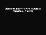 For you Government and Not-for-Profit Accounting: Concepts and Practices