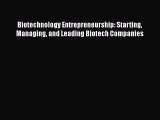 EBOOKONLINEBiotechnology Entrepreneurship: Starting Managing and Leading Biotech CompaniesBOOKONLINE