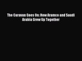 READbookThe Caravan Goes On: How Aramco and Saudi Arabia Grew Up TogetherREADONLINE