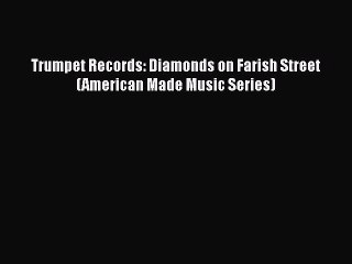 READbookTrumpet Records: Diamonds on Farish Street (American Made Music Series)READONLINE