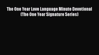 Read Books The One Year Love Language Minute Devotional (The One Year Signature Series) E-Book